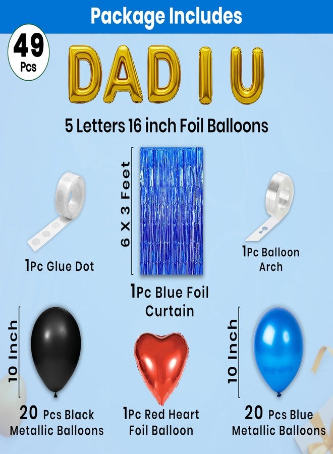 1iAM Happy Fathers Day Decoration Pack of 49 | Golden "DAD I U" & Heart Foil Balloons, Foil Curtain, 40pcs Balloons, Arch & Glue Dot | Perfect Father's Day / Dad Surprise Birthday Party Decor Items - Image 2